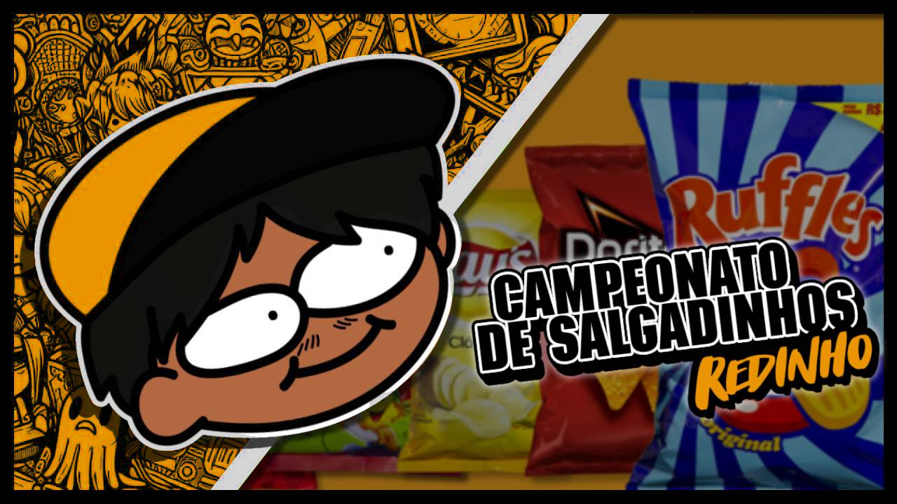 Campeonato de Salgadinhos [Redinho]